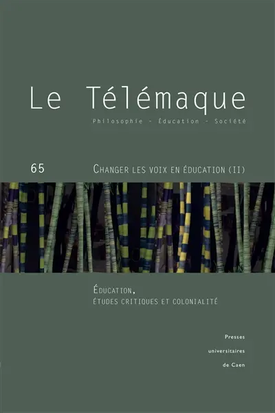 Télémaque (Le), n° 65. Changer les voix en éducation, décolonisation et pensées critiques de la race (II) : éducation, études critiques et colonialité