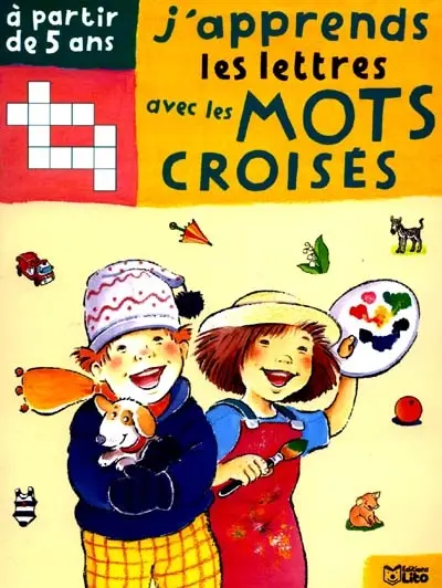 J'apprends les lettres avec les mots croisés : à partir de 5 ans : les bébés, les maisons, les animaux