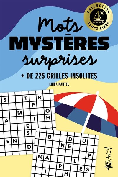 Temps libre : Mot mystères surprises : + de 225 grilles insolites