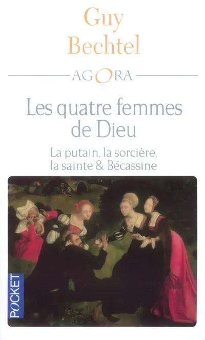 Les quatre femmes de Dieu : la putain, la sorcière, la sainte et Bécassine