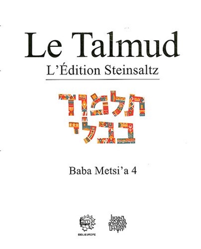 Le Talmud : l'édition Steinsaltz. Vol. 11. Baba Metsi'a. Vol. 4