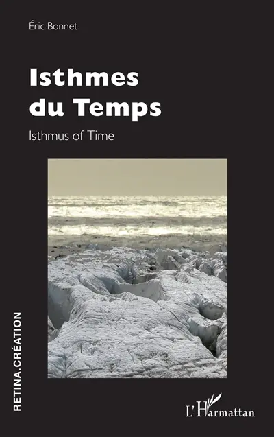 Isthmes du temps. Isthmus of time