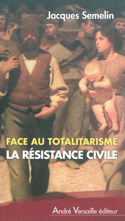 Face au totalitarisme, la résistance civile