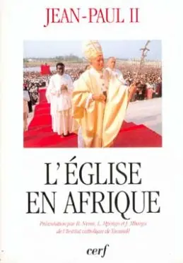 L'Eglise en Afrique et sa mission évangélisatrice vers l'an 2000 : exhortation apostolique Ecclesia in Africa, 14 septembre 1995