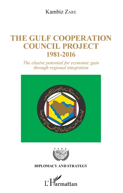 The Gulf cooperation council project : 1981-2016 : the elusive potential for economic gain through regional integration