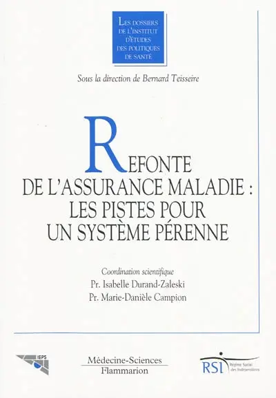 Refonte de l'assurance-maladie : les pistes pour un système pérenne