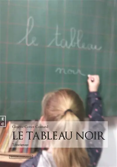 Le tableau noir : témoignage