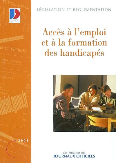 Accès à l'emploi et à la formation des handicapés