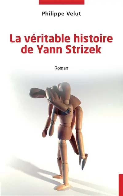 La véritable histoire de Yann Strizek