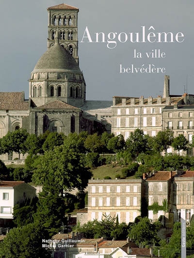 Angoulême, la ville belvédère