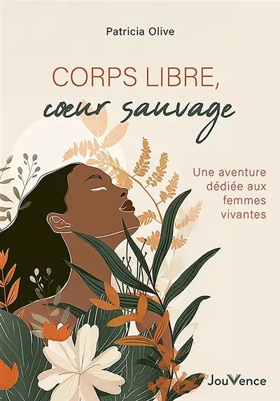 Corps libres, coeurs sauvages : aventure dédiée aux femmes vivantes