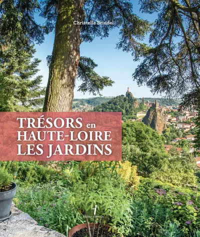 Trésors en Haute-Loire : les jardins