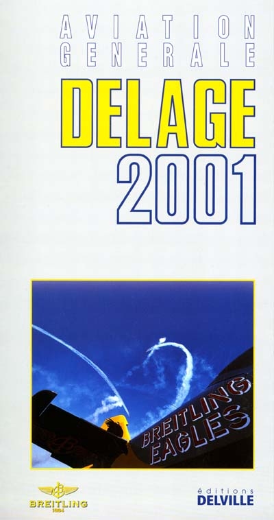 Guide Delage de l'aviation générale 2001 : toutes les cartes des aérodromes, France, avec situation et renseignements utiles : affaires, tourisme
