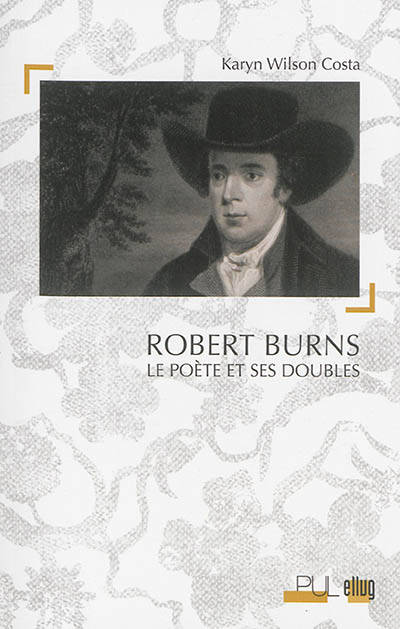 Robert Burns : le poète et ses doubles