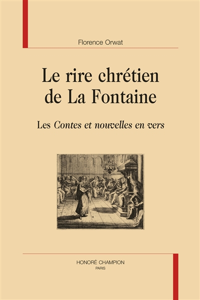 Le rire chrétien de La Fontaine : les Contes et nouvelles en vers