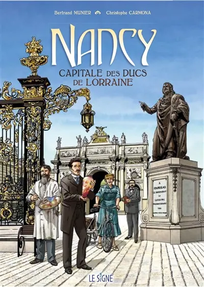 Nancy : capitale des ducs de Lorraine