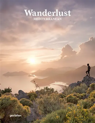 Wanderlust Mediterranean : exploring trails along the Mediterranean Sea