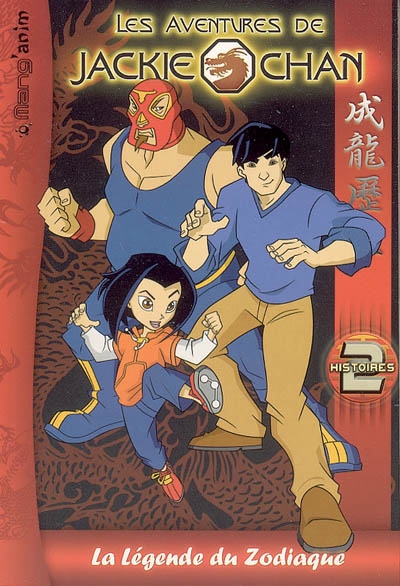 Les aventures de Jackie Chan. Vol. 2. La légende du zodiaque