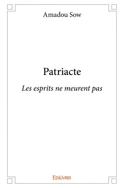 Patriacte : Les esprits ne meurent pas