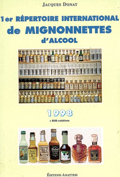 1er répertoire international de mignonnettes d'alcool : 1998 : buticulamicrophiliste