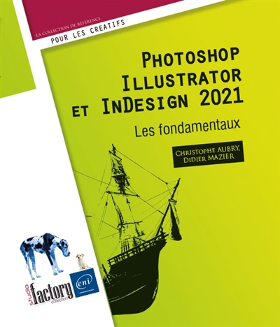 Photoshop, Illustrator et InDesign 2021 : les fondamentaux