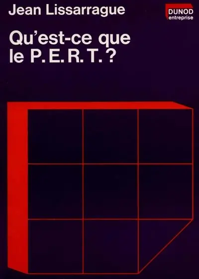 Qu'est-ce que le P.E.R.T.? : introduction aux techniques d'ordonnancement des projets