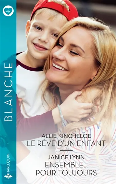 Le rêve d'un enfant / Ensemble... pour toujours
