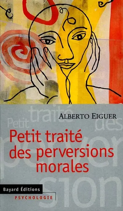 Petit traité des perversions morales