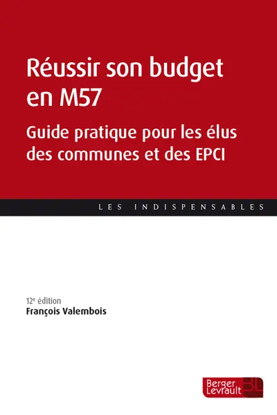 Réussir son budget en M57 : guide pratique pour les élus des communes et des EPCI