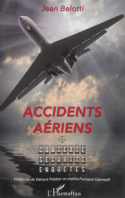 Accidents aériens : contexte, sécurité, enquêtes