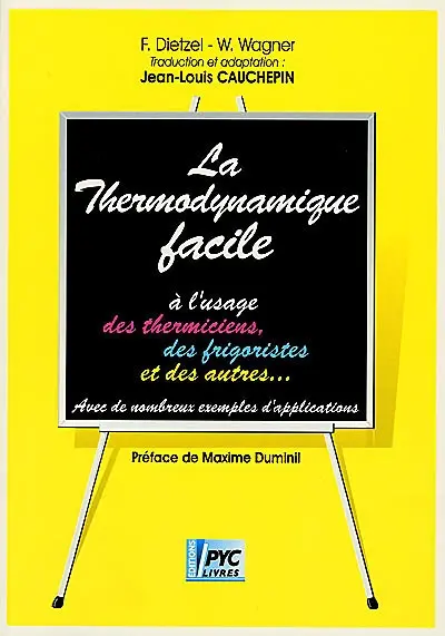 La thermodynamique facile : à l'usage des thermiciens, des frigoristes... et des autres