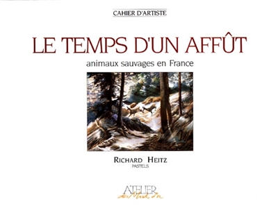 Le temps d'un affût :...