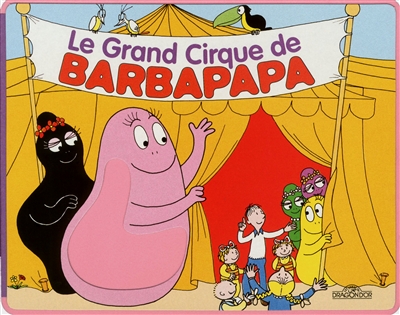 Le grand cirque de Barbapapa