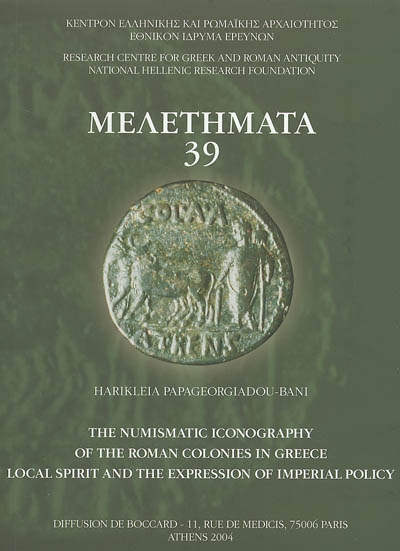 The numismatic iconography of the Roman colonies in Greece, local spirit and the expression of imperial policy
