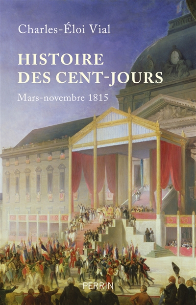Histoire des Cent-Jours : mars-novembre 1815