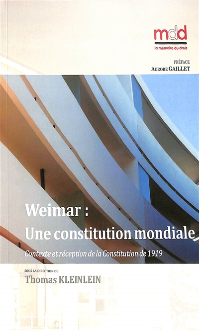 Weimar : une constitution mondiale ? : contexte et réception de la Constitution de 1919