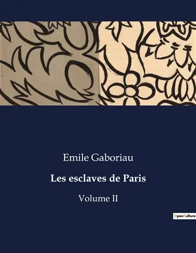 Les esclaves de Paris : Volume II