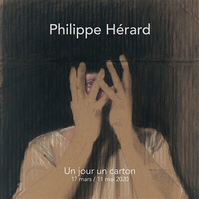 Philippe Hérard : un jour, un carton : 17 mars-11 mai 2020