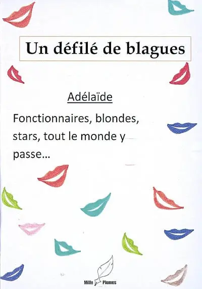 Un défilé de blagues. Fonctionnaires, blondes, stars, tout le monde y passe...
