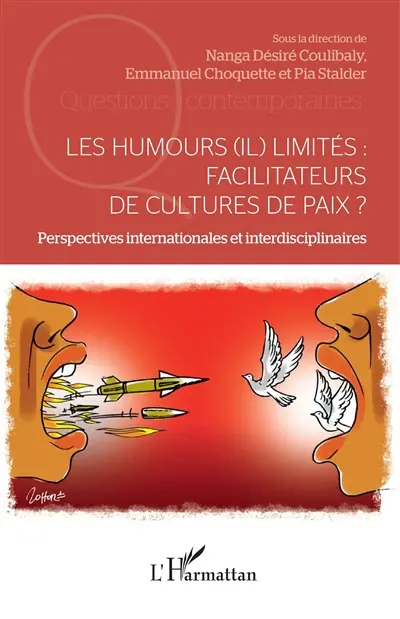 Les humours (il)limités : facilitateurs de cultures de paix ? : perspectives internationales et interdisciplinaires