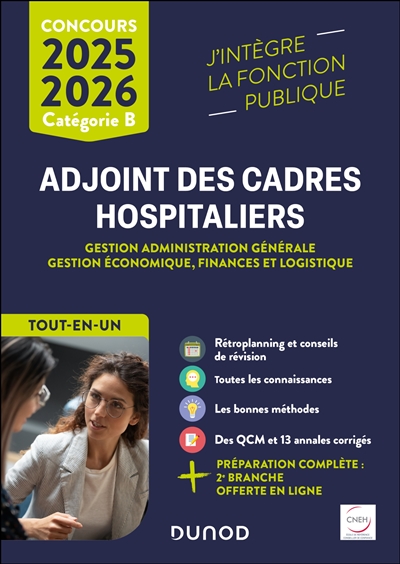 Adjoint des cadres hospitaliers : gestion administration générale, gestion économique, finances et logistique : concours 2025-2026, catégorie B