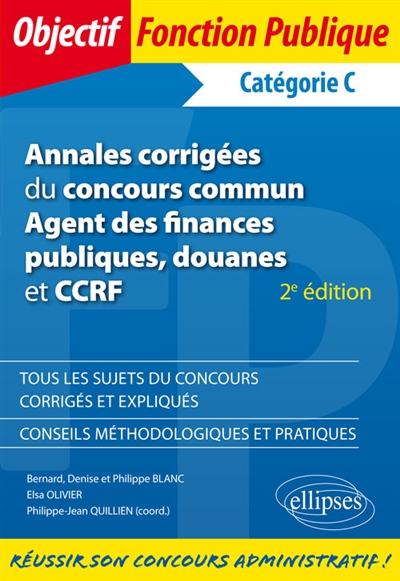 Annales corrigées du concours commun agent des finances publiques, douanes et CCRF : catégorie C