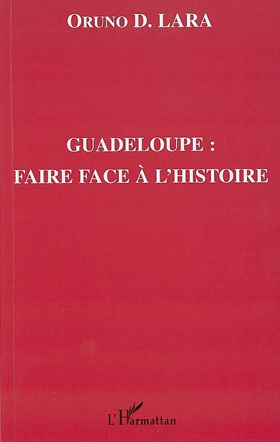 Guadeloupe : faire face à l'histoire
