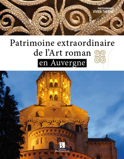 Patrimoine extraordinaire de l'art roman en Auvergne
