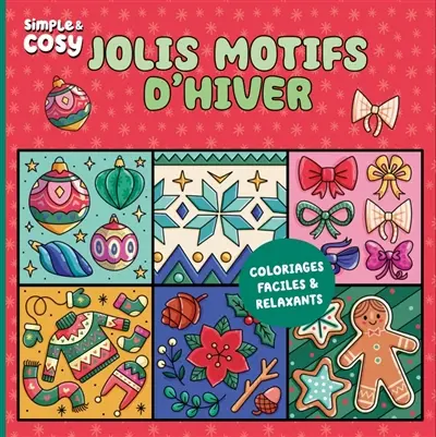 Jolis motifs d'hiver : coloriages : simple et cosy