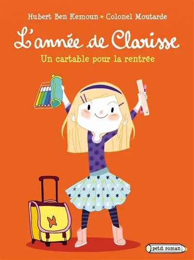 L'année de Clarisse. Un cartable pour la rentrée