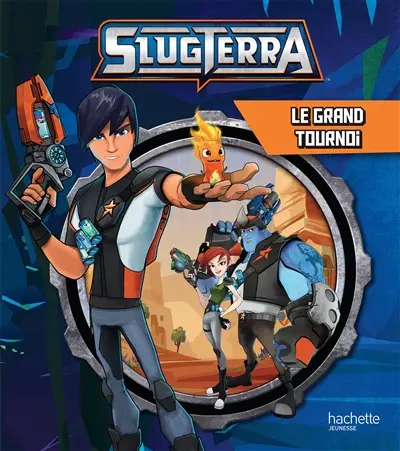 Slugterra. Le grand tournoi