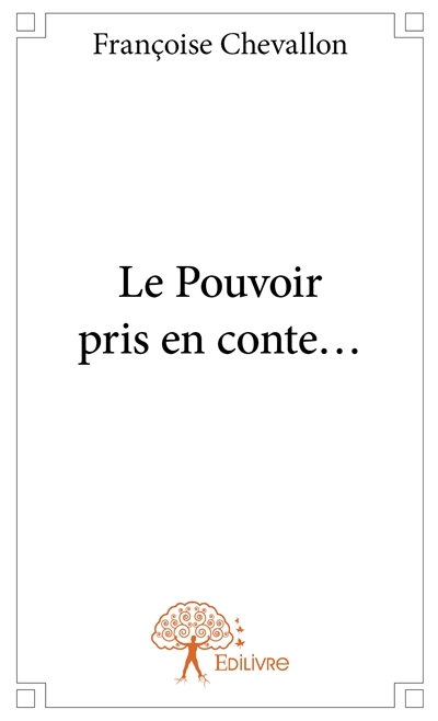 Le pouvoir pris en conte...