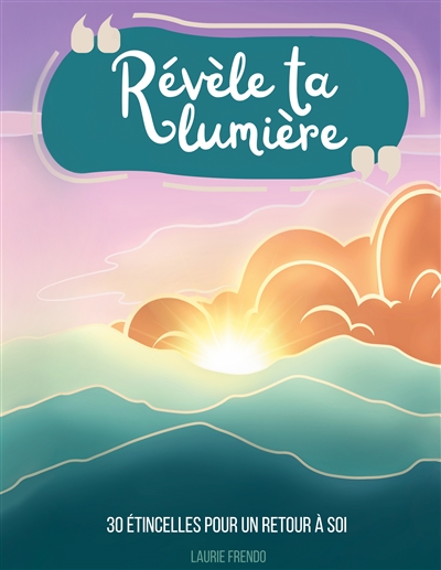 Révèle ta lumière : 30...