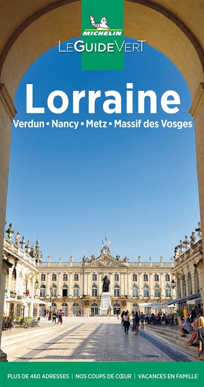 Lorraine : Verdun, Nancy, Metz, massif des Vosges